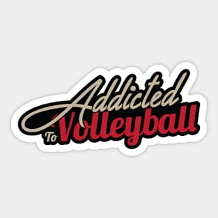 Addicted to Volleyball Sticker